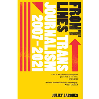 Front Lines: Trans Journalism 2007-2020
